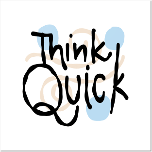 Think Quick Posters and Art